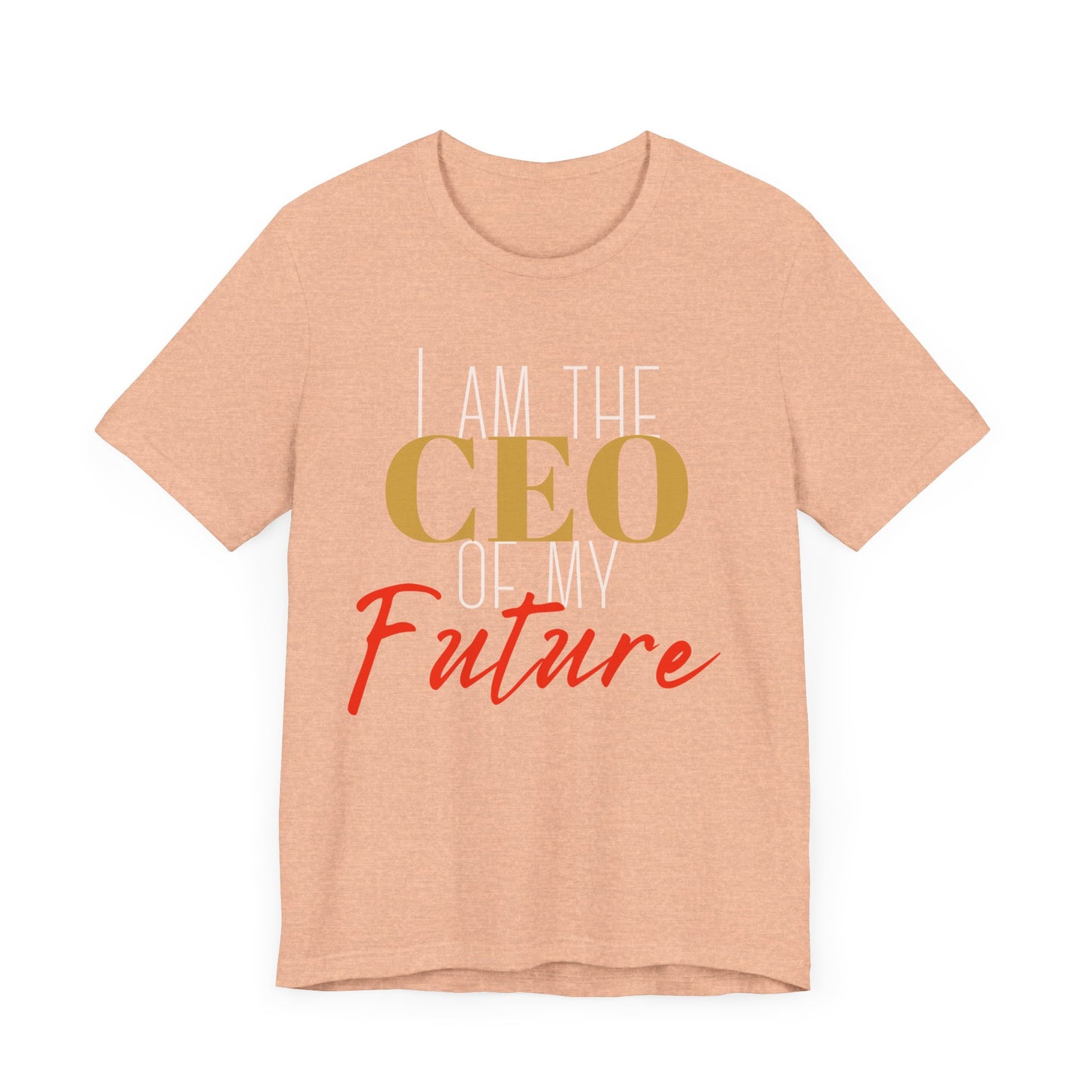 CEO of my future Unisex Jersey Short Sleeve Tee (white print )