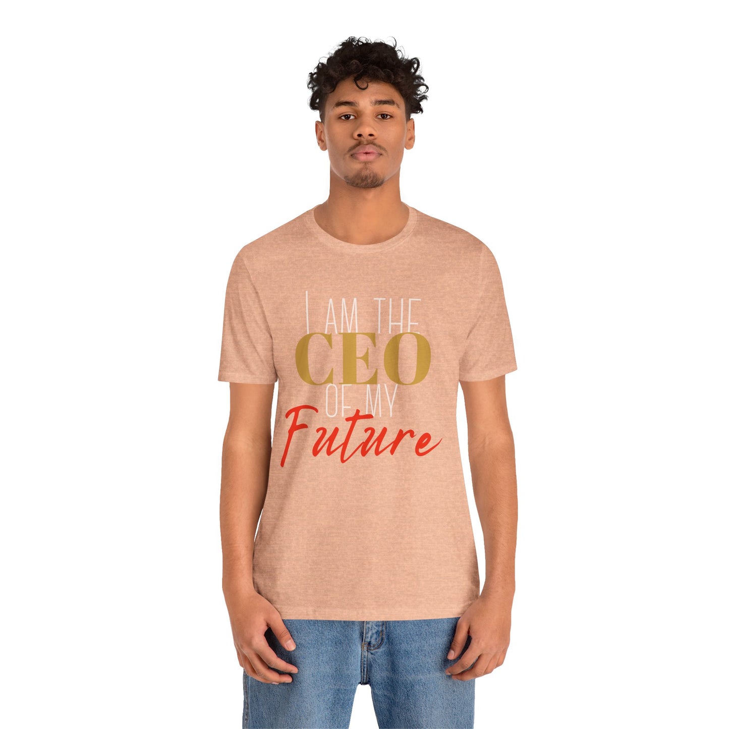 CEO of my future Unisex Jersey Short Sleeve Tee (white print )