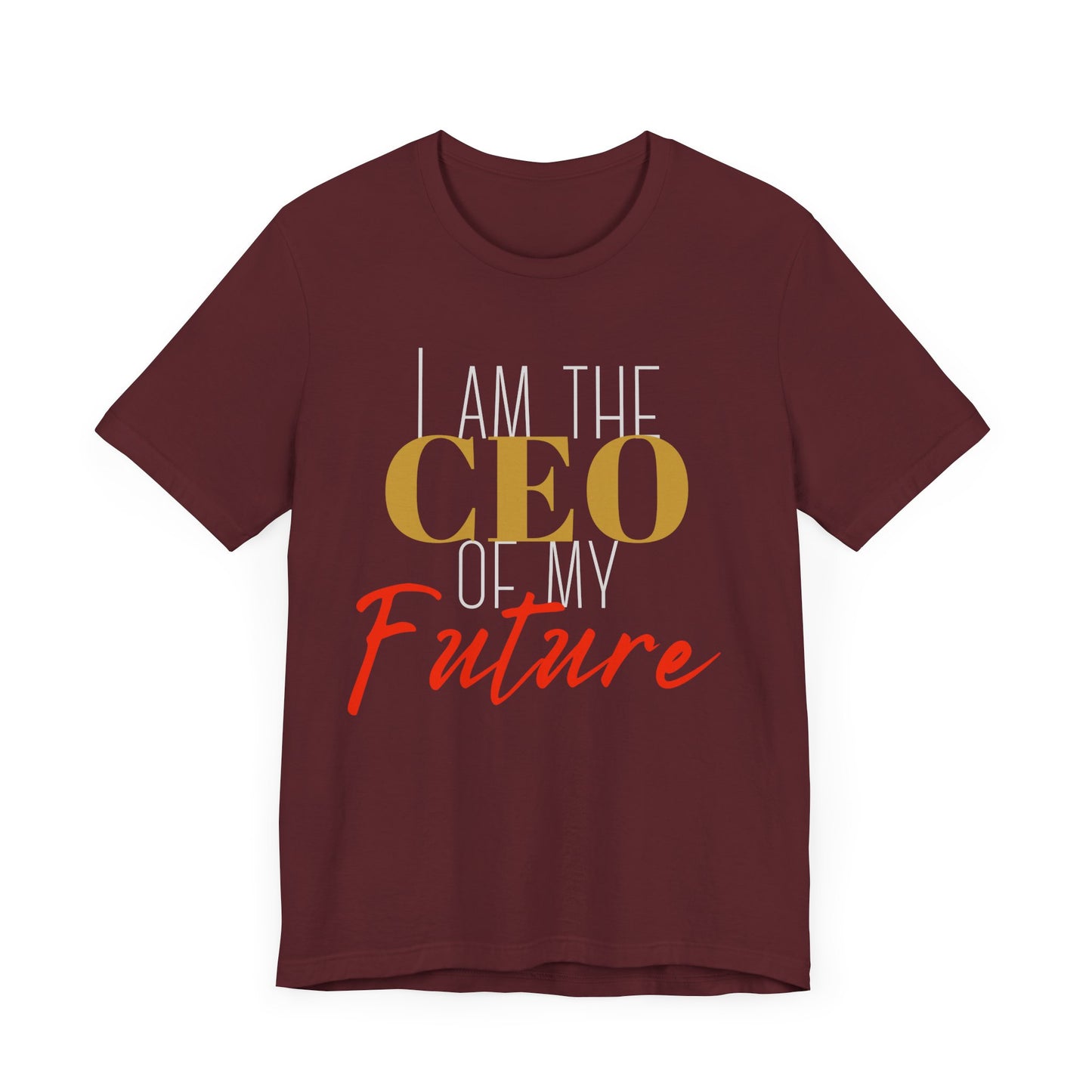 CEO of my future Unisex Jersey Short Sleeve Tee (white print )