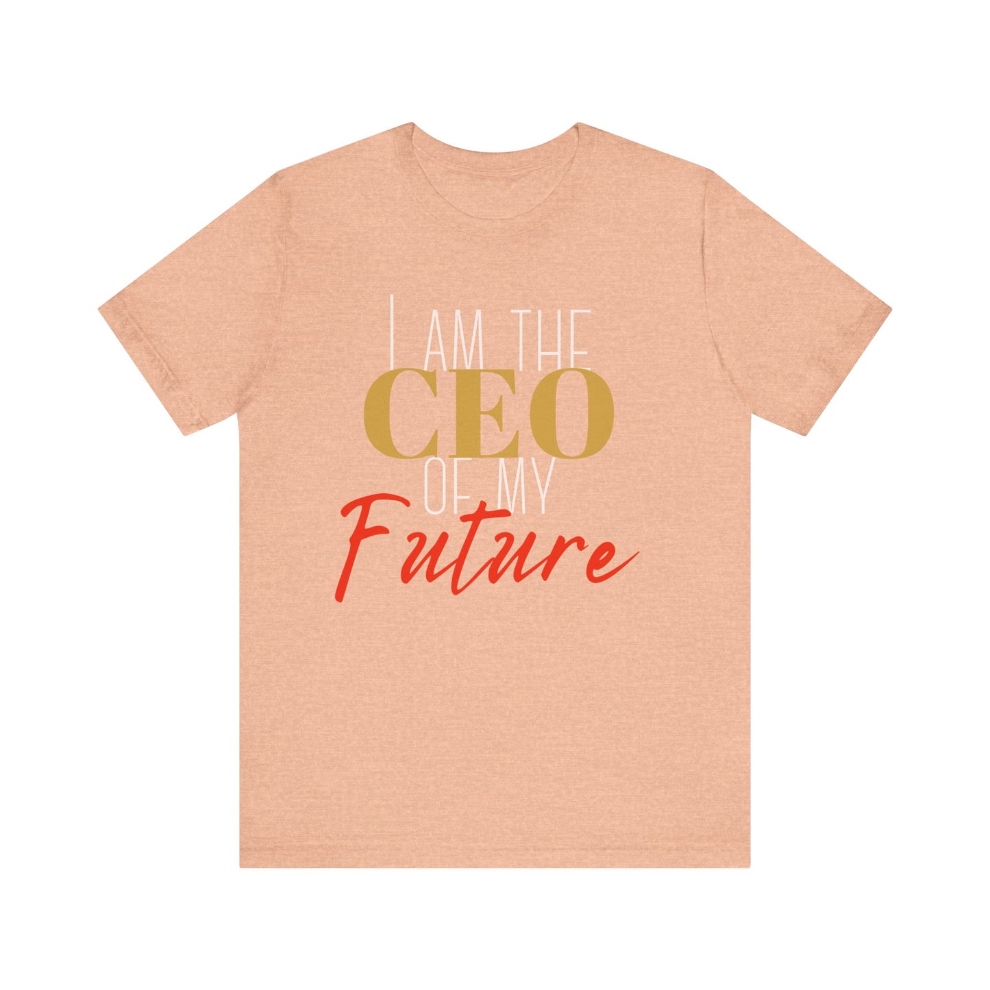 CEO of my future Unisex Jersey Short Sleeve Tee (white print )