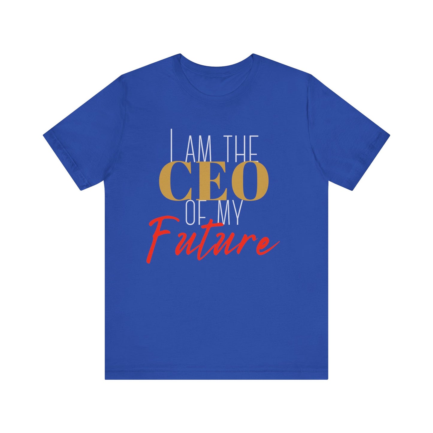 CEO of my future Unisex Jersey Short Sleeve Tee (white print )