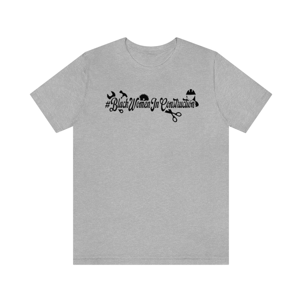 #BlackWomenInConstruction Unisex Short Sleeve Tee