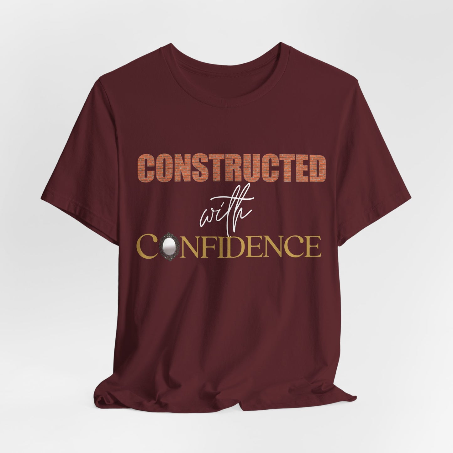 Constructed in Confidence Unisex Jersey Short Sleeve Tee