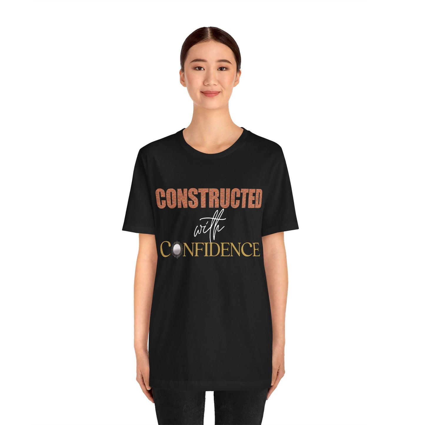 Constructed in Confidence Unisex Jersey Short Sleeve Tee