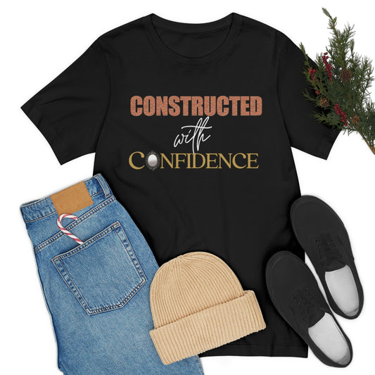 Constructed in Confidence Unisex Jersey Short Sleeve Tee